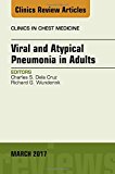 Viral and Atypical Pneumonia, An Issue of Clinics in Chest Medicine
