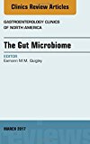 The Gut Microbiome, An Issue of Gastroenterology Clinics of     North America