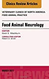 Food Animal Neurology, An Issue of Veterinary Clinics of North America: Food Animal Practice