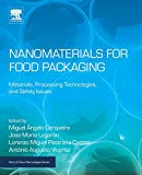 Nanomaterials for Food Packaging: Properties, Processing and Regulation