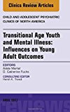 Care of Transitional Age Youth, An Issue of Child and Adolescent Psychiatric Clinics of North America