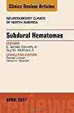 Subdural Hematomas, An Issue of Neurosurgery Clinics of North America