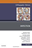 Infection, An Issue of Orthopedic Clinics