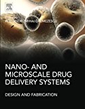 Nano- and Microscale Drug Delivery Systems: Design and Fabrication