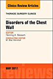 The Chest Wall, An Issue of Thoracic Surgery Clinics