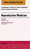 Reproductive Medicine, An Issue of Veterinary Clinics of North America: Exotic Animal Practice