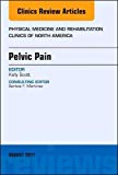 Pelvic Pain, An Issue of Physical Medicine and Rehabilitation Clinics of North America