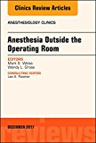 Out of the Operating Room Anesthesia, An Issue of Anesthesiology Clinics