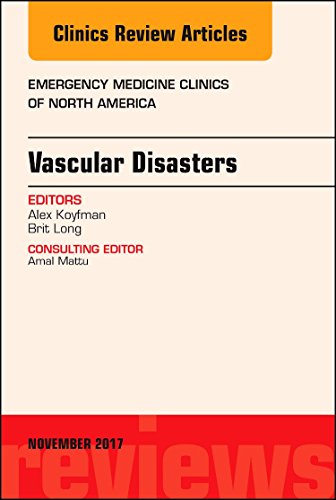 Vascular Disasters, An Issue of Emergency Medicine Clinics of North America