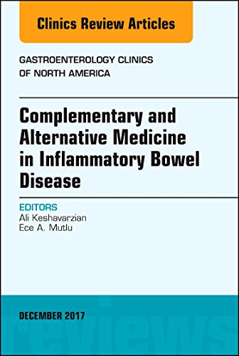 Complementary and Alternative Medicine in Inflammatory Bowel Disease, An Issue of Gastroenterology Clinics of North Amer