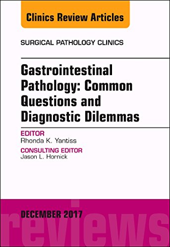 Gastrointestinal Pathology: Common Questions and Diagnostic Dilemmas,
