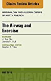 Exercise-Induced Bronchospasm and Laryngeal Disorders, An Issue of Immunology and Allergy Clinics of North America