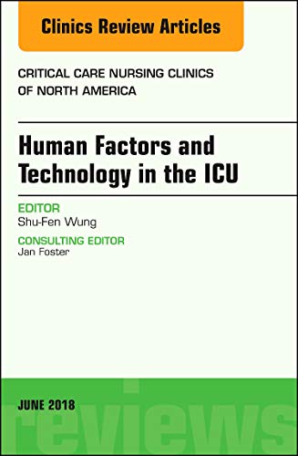 Technology in the ICU, An Issue of Critical Care Nursing Clinics of North America