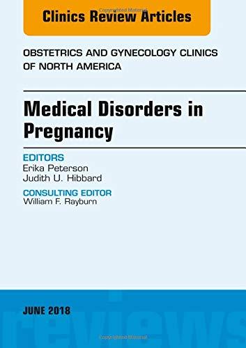 Medical Disorders in Pregnancy, An Issue of Obstetrics and Gynecology Clinics
