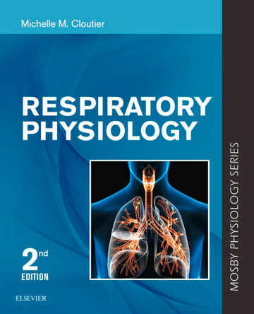 Respiratory Physiology:Mosby Physiology Series:Mosby's Physiology Mono