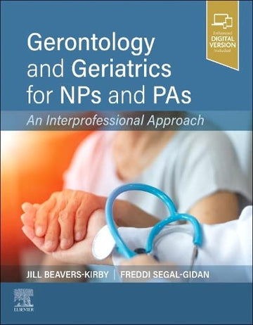 Gerontology and Geriatrics for Physician Assistants: An Interprofessional Approach
