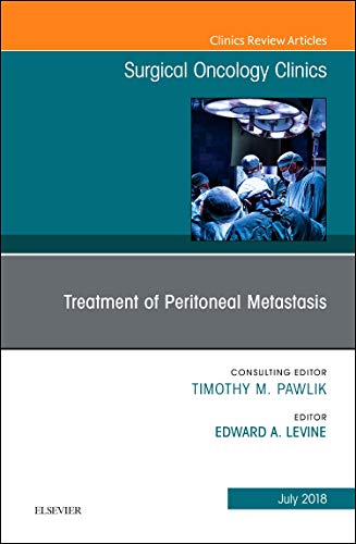 Peritoneal Malignancies, An Issue of Surgical Oncology Clinics of North America