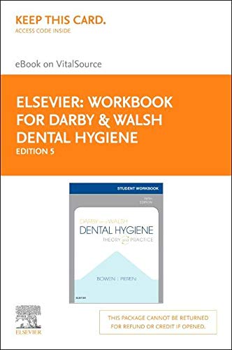 Workbook for Darby & Walsh Dental Hygiene Elsevier E-Book on VitalSource (Retail Access Card): Theory and Practice