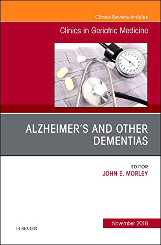Alzheimer's and Other Dementias, An Issue of Clinics in Geriatric Medicine