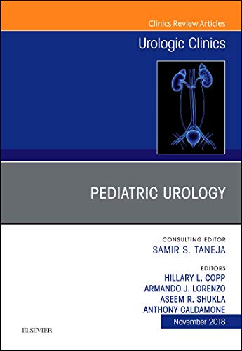 Pediatric Urology, An Issue of Urologic Clinics