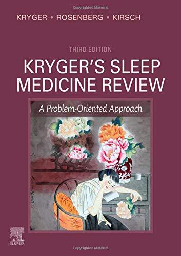 Kryger's Sleep Medicine Review:A Problem-Oriented Approach