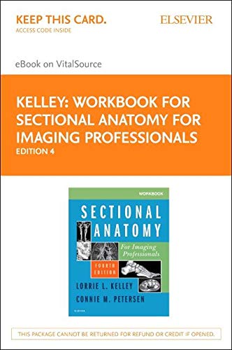Workbook for Sectional Anatomy for Imaging Professionals Elsevier eBook on VitalSource (Retail Access Card)