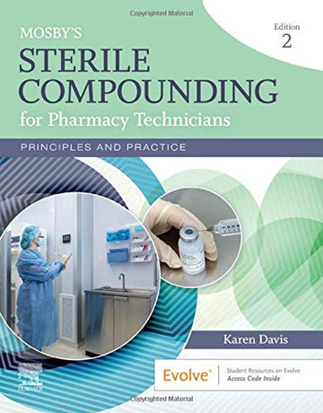 Sterile Compounding for Pharmacy Technicians: Principles and Practice