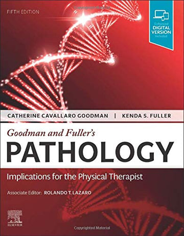 Goodman and Fuller's Pathology:Implications for the Physical Therapist