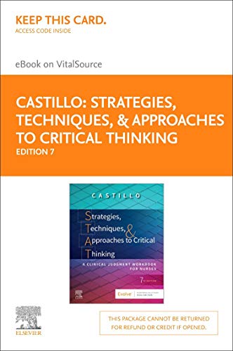 Strategies, Techniques, and Approaches to Critical Thinking - Elsevier eBook on VitalSource (Retail Access Card): A Clin