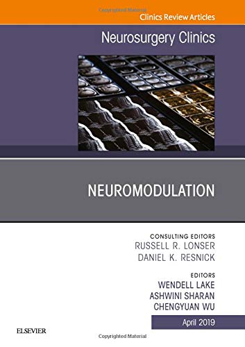 Neuromodulation, An Issue of Neurosurgery Clinics of North America