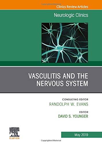 Vasculitis and the Nervous System, An Issue of Neurologic Clinics