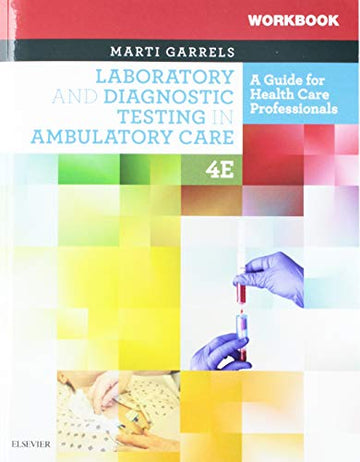 Laboratory and Diagnostic Testing in Ambulatory Care - Text and Workbook Package: A Guide for Health Care Professionals