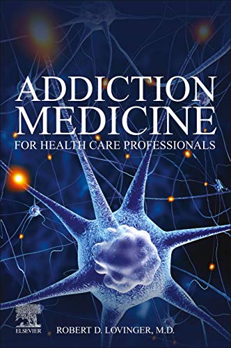 Addiction Medicine: AN INTRODUCTION FOR HEALTH CARE PROFESSIONALS