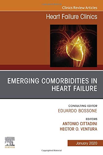 Emerging Comorbidities in Heart Failure, An Issue of Heart Failure Clinics