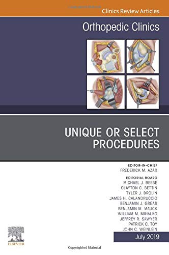 Unique or Select Procedures, An Issue of Orthopedic Clinics