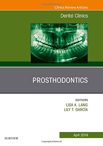 Prosthodontics, An Issue of Dental Clinics of North America