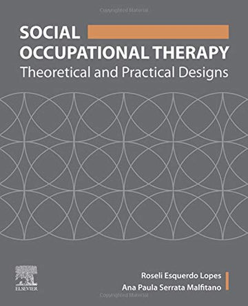 Social Occupational Therapy: Theoretical Designs and Practical Outlines