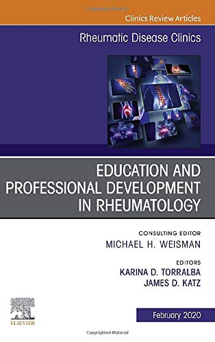 Education and Professional Development in Rheumatology,An Issue of Rheumatic Disease Clinics of North America