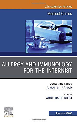Allergy and Immunology for the Internist,An Issue of Medical Clinics of North America