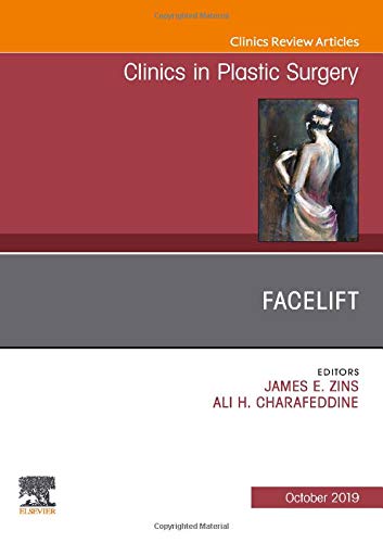 Facelift,An Issue of Clinics in Plastic Surgery