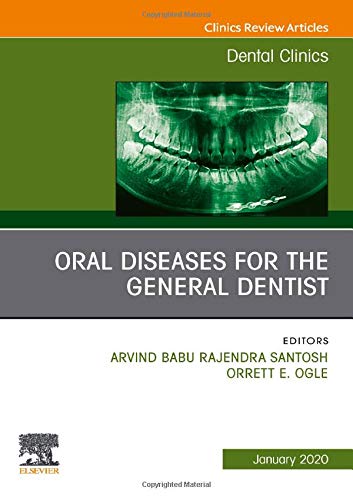 Oral Diseases for the General Dentist, An Issue of Dental Clinics of North America