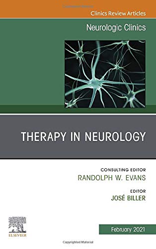 Therapy in Neurology , An Issue of Neurologic Clinics