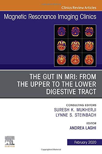 MR Imaging of the Bowel, An Issue of Magnetic Resonance Imaging Clinics of North America