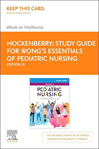 Study Guide for Wongs Essentials of Pediatric Nursing           Elsevier eBoook on VitalSource (Retail Access Card)