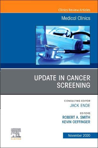 Cancer Prevention and Screening, An Issue of Medical Clinics of North America