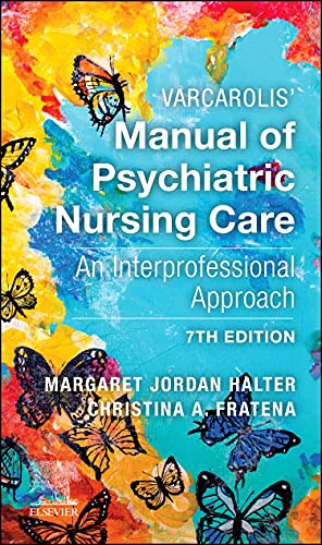 Varcarolis' Manual of Psychiatric Nursing Care Planning: An Interprofessional Approach