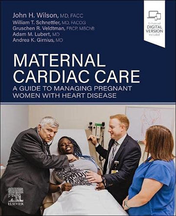 Maternal Cardiac Care: A Guide to Managing Pregnant Women with Heart Disease