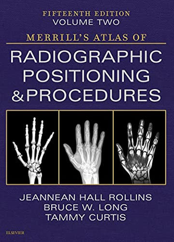 Merrill's Atlas of Radiographic Positioning and Procedures - Volume 2