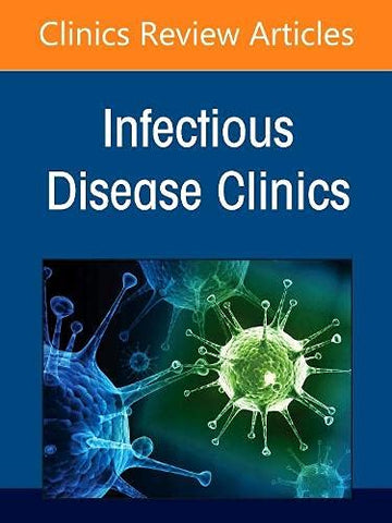 Infection Prevention and Control in Healthcare, Part I: Facility Planning, An Issue of Infectious Disease Clinics of Nor