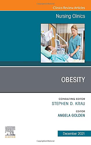Obesity, An Issue of Nursing Clinics